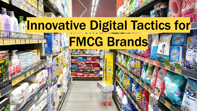 Digital Marketing strategy for FMCG products